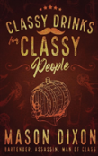 Classy Drinks For Classy People