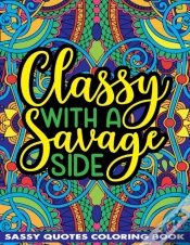 Capa do artigo Classy With A Savage Side Sassy Quotes Coloring Book