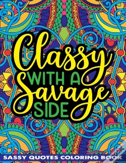 Capa do artigo Classy With A Savage Side Sassy Quotes Coloring Book