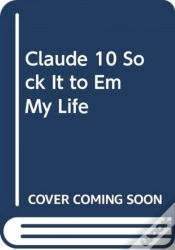 Capa do artigo Claude 10 Sock It To Em My Life