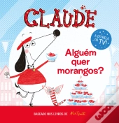 Claude - Alguém Quer Morangos?