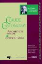 Claude Castonguay ; Architecte Social Et Gestionnaire - Preview