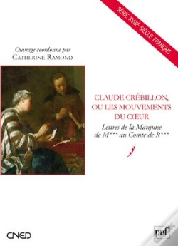 Capa do artigo Claude Crébillon Ou Les Mouvements Du Coeur ; Lettres De La Marquise De M Au Comte De R