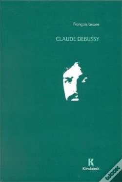 Capa do artigo Claude Debussy : Biographie Critique