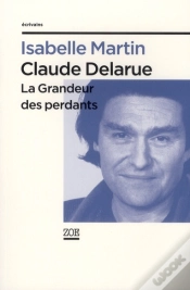 Capa do artigo Claude Delarue ; La Grandeur Des Perdants
