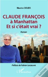 Claude François À Manhattan ; Et Si C'Etait Vrai ?