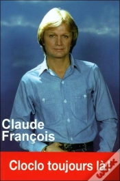 Capa do artigo Claude François ; Cloclo Toujours Là !