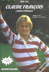 Claude François, L'Idole Éternelle