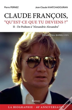 Capa do artigo Claude Francois Qu'Est-Ce Que Tu Deviens ? Ii - De L'Olympia Au Boulevard Exelmans