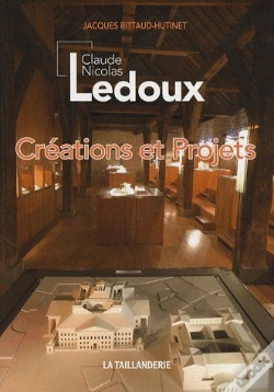 Capa do artigo Claude Nicolas Ledoux ; Créations Et Projets