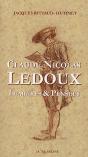 Claude-Nicolas Ledoux ; Lumières & Pensées - Preview