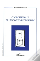 Claude Seignolle Et L'Enchantement Du Monde