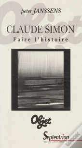 Claude Simon, Faire L'Histoire