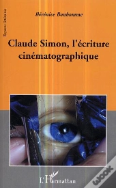 Claude Simon, L'Ecriture Cinematographique