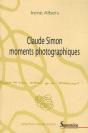 Claude Simon ; Moments Photographiques - Preview