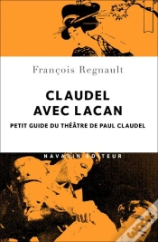 Capa do artigo Claudel Avec Lacan ; Petit Guide Du Théâtre De Paul Claudel