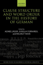 Clause Structure And Word Order In The History Of German - Preview