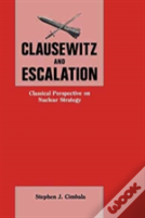 Clausewitz And Escalation