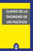 Claves De La Dignidad De Un Político