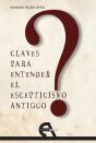 Claves Para Entender El Escepticismo Antiguo - Preview