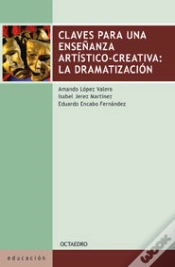 Capa do artigo Claves Para Una Enseûanza Artæstico-Creativa: La Dramatizaciùn