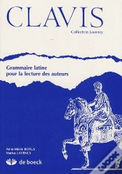 Capa do artigo Clavis ; Grammaire Latine Pour La Lecture Des Auteurs