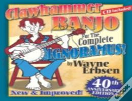 Clawhammer Banjo For The Complete Ignoramus! (Book & Cd Set)