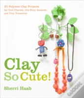 Clay So Cute!