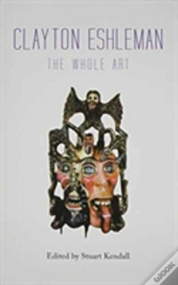 Capa do artigo Clayton Eshleman The Whole Art