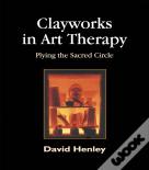 Clayworks In Art Therapy