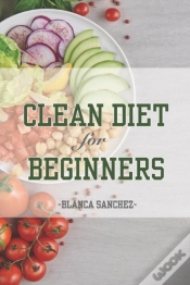 Capa do artigo Clean Diet For Beginners