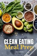 Clean Eating Meal Prep
