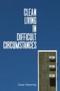 Clean Living Under Difficult Circumstances - Preview