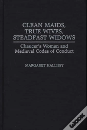 Clean Maids, True Wives, Steadfast Widows