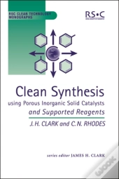 Clean Synthesis Using Porous Inorganic Solid Catalysts And Supported Reagents