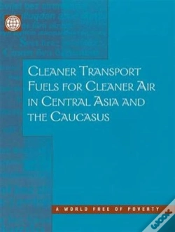 Capa do artigo Cleaner Transport Fuels For Cleaner Air In Central Asia And The Caucasus