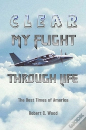 Clear My Flight Through Life