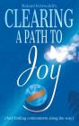 Clearing A Path To Joy - Preview