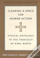 Clearing A Space For Human Action