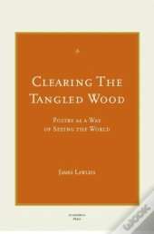 Clearing The Tangled Wood