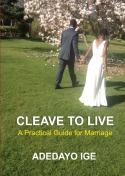 Cleave To Live