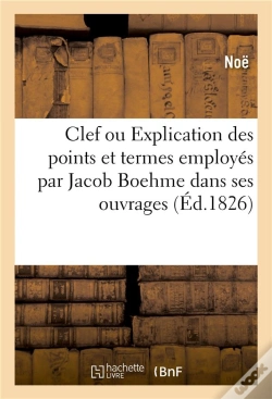 Capa do artigo Clef Ou Explication Des Divers Points Et Termes Principaux Employes Par Jacob Boehme - Dans Ses Ouvr