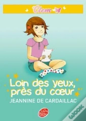 Clem T.4 ; Loin Des Yeux, Près Du Coeur