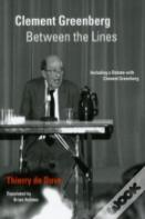 Clement Greenberg Between The Lines