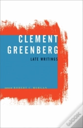 Clement Greenberg, Late Writings