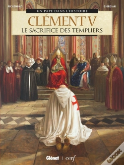 Capa do artigo Clément V : Le Sacrifice Des Templiers