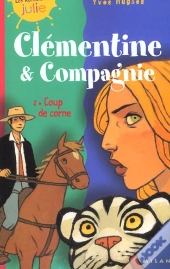 Clementine Et Compagnie T.2 ; Coups De Cornes