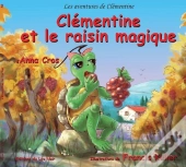 Clémentine Et Le Raisin Magique