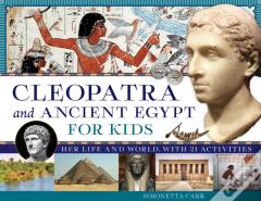 Cleopatra And Ancient Egypt For Kids