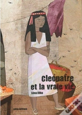Cleopatre Et La Vraie Vie